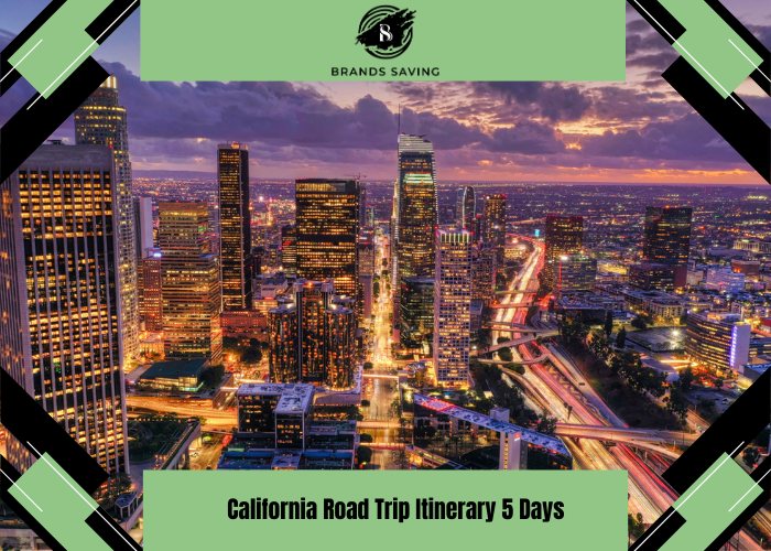 california road trip itinerary 5 days